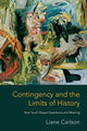 Book cover of: Contingency and the Limits of History. By: Liane Carlson