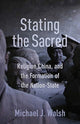 Book cover of: Stating the Sacred. By: Michael Walsh