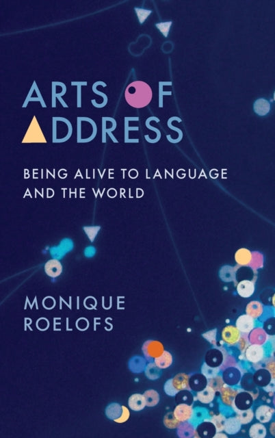 Book cover of: Arts of Address. By: Monique Roelofs