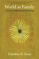 Book cover of: World as Family. By: Vishakha N. Desai