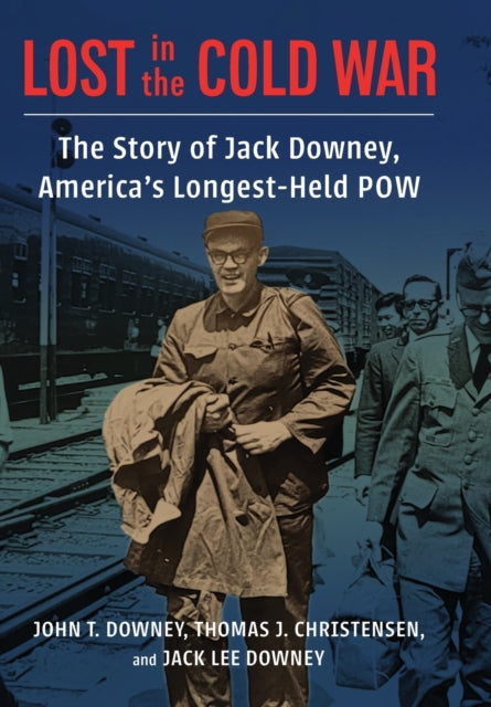 Book cover of: Lost in the Cold War. By: John T. Downey