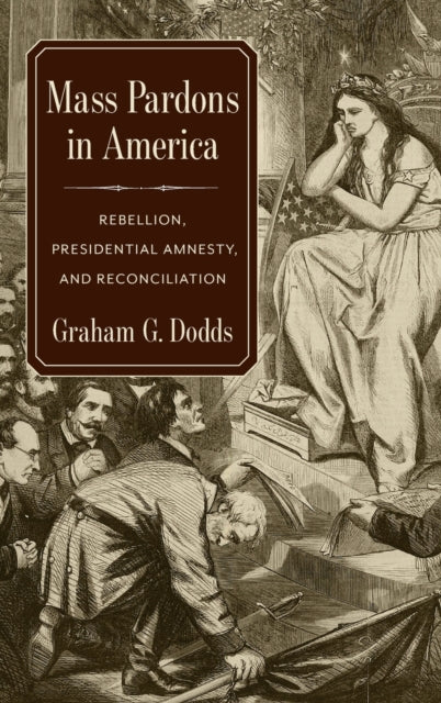 Book cover of: Mass Pardons in America. By: Graham Dodds