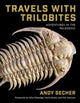 Book cover of: Travels with Trilobites. By: Andy Secher