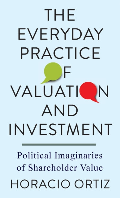 Book cover of: Everyday Practice of Valuation and Investment. By: Horácio Ortiz