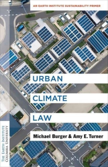 Book cover of: Urban Climate Law. By: Amy E. Turner