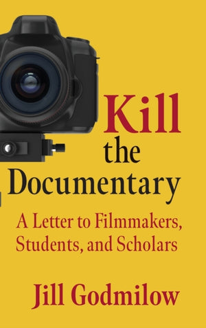 Kill the Documentary