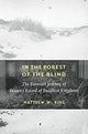 Book cover of: In the Forest of the Blind. By: Matthew W. King