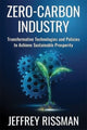 Book cover of: Zero-Carbon Industry. By: Jeffrey Rissman