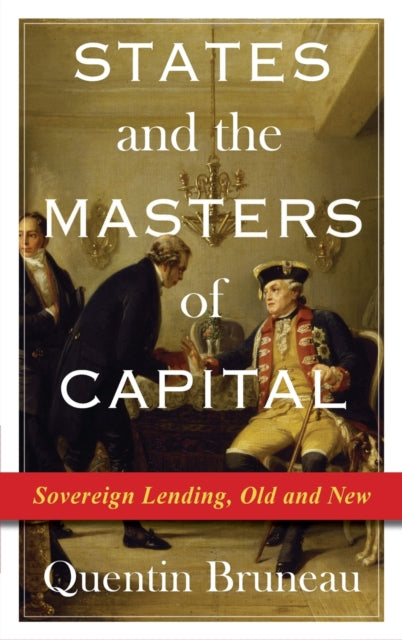 Book cover of: States and the Masters of Capital. By: Quentin Bruneau