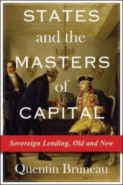 Book cover of: States and the Masters of Capital. By: Quentin Bruneau
