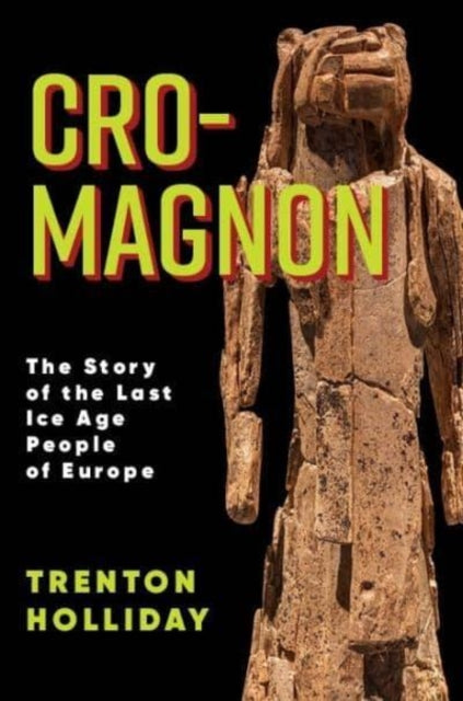 Book cover of: Cro-Magnon. By: Trenton W. Holliday