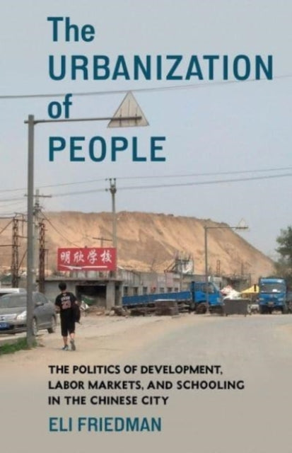 Book cover of: Urbanization of People. By: Eli D. Friedman
