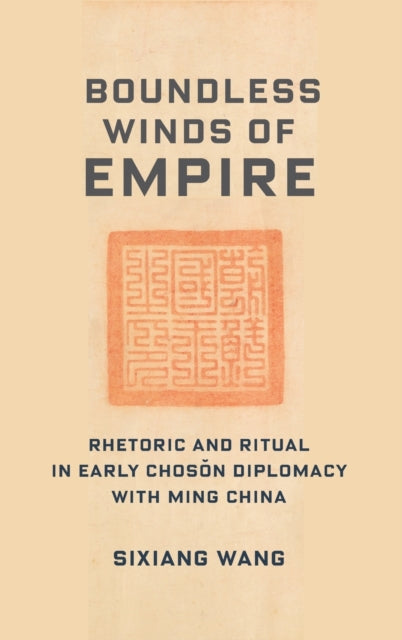 Book cover of: Boundless Winds of Empire. By: Sixiang Wang
