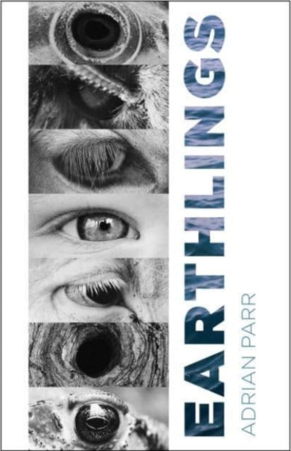 Book cover of: Earthlings. By: Adrian Parr
