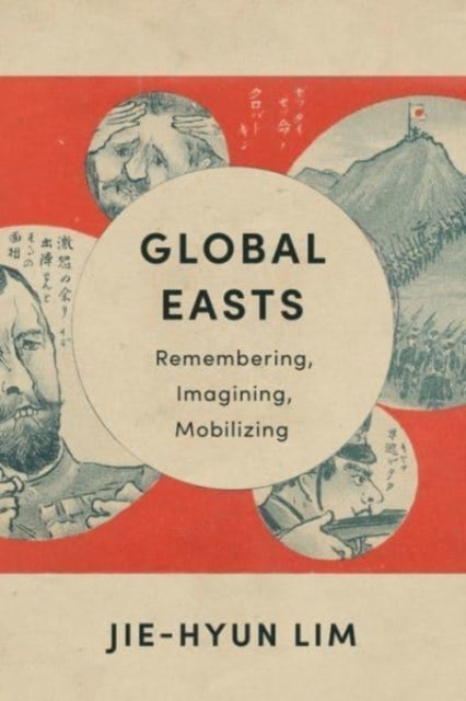 Book cover of: Global Easts. By: Jie-Hyun Lim