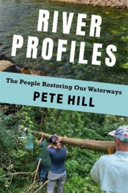 Book cover of: River Profiles. By: Pete Hill