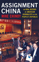 Book cover of: Assignment China. By: Mike Chinoy