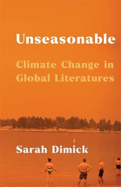 Book cover of: Unseasonable. By: Sarah Dimick
