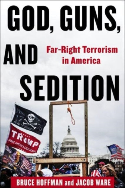 Book cover of: God, Guns, and Sedition. By: Bruce Hoffman