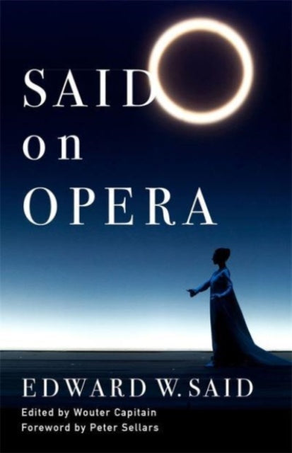 Book cover of: Said on Opera. By: Edward W. Said