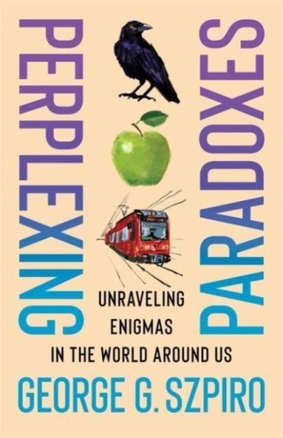Book cover of: Perplexing Paradoxes. By: George G. Szpiro