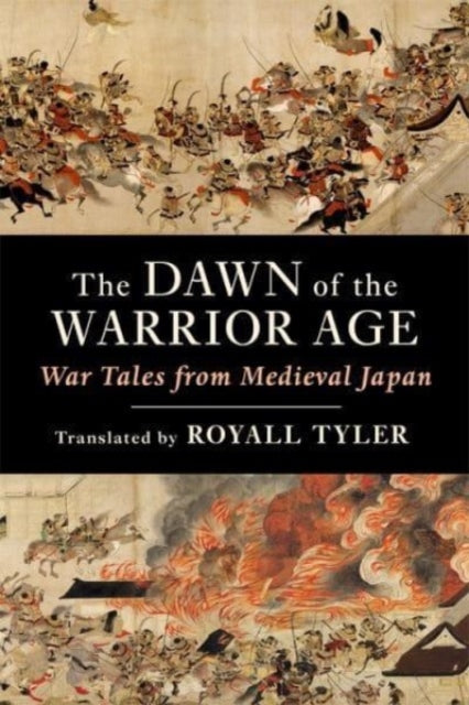 Book cover of: Dawn of the Warrior Age. By: Royall Tyler