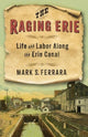 Book cover of: Raging Erie. By: Mark S. Ferrara