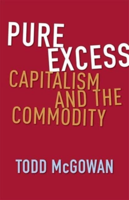 Book cover of: Pure Excess. By: Todd McGowan