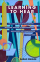 Book cover of: Learning to Hear. By: Sarah Maslen