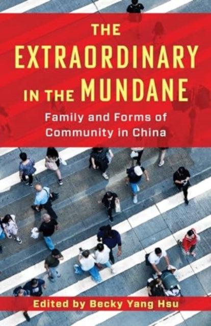 Book cover of: Extraordinary in the Mundane. By: Becky Yang Hsu