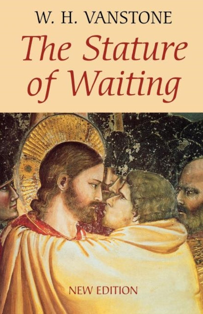 Book cover of: Stature of Waiting. By: W. H. Vanstone