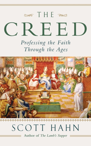 Creed, Professing the Faith Through the Ages