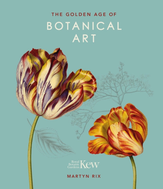 Book cover of: Golden Age of Botanical Art. By: Martyn Rix