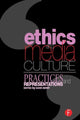 Book cover of: Ethics and Media Culture: Practices and Representations. By: David Berry
