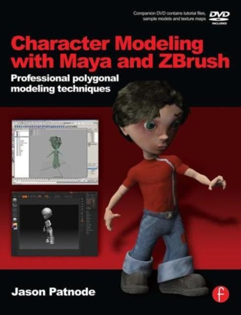 Book cover of: Character Modeling with Maya and ZBrush. By: Jason Patnode