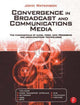 Book cover of: Convergence in Broadcast and Communications Media. By: John Watkinson