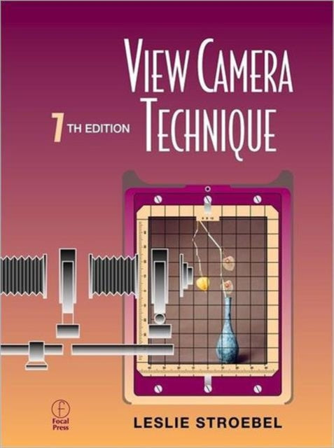 Book cover of: View Camera Technique