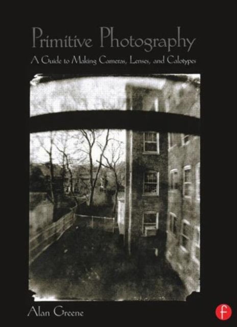 Book cover of: Primitive Photography. By: Alan Greene
