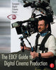 Book cover of: EDCF Guide to Digital Cinema Production. By: Lars Svanberg