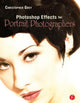 Book cover of: Photoshop Effects for Portrait Photographers. By: Christopher Grey