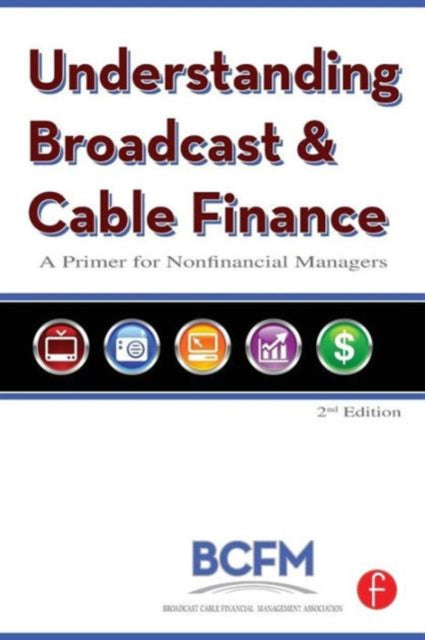 Book cover of: Understanding Broadcast and Cable Finance. By: Broadcast Cable Financial Management Association