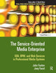 Book cover of: Service-Oriented Media Enterprise. By: John Footen