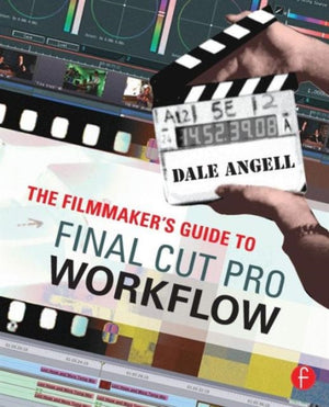 Filmmaker's Guide to Final Cut Pro Workflow