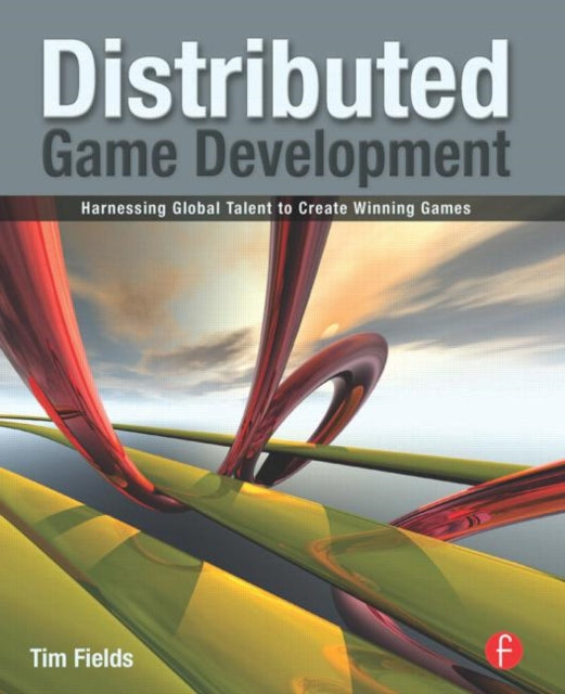 Book cover of: Distributed Game Development. By: Tim Fields