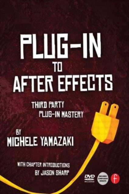 Book cover of: Plug-in to After Effects. By: Michele Yamazaki