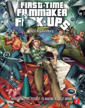 First-Time Filmmaker F*#^-ups