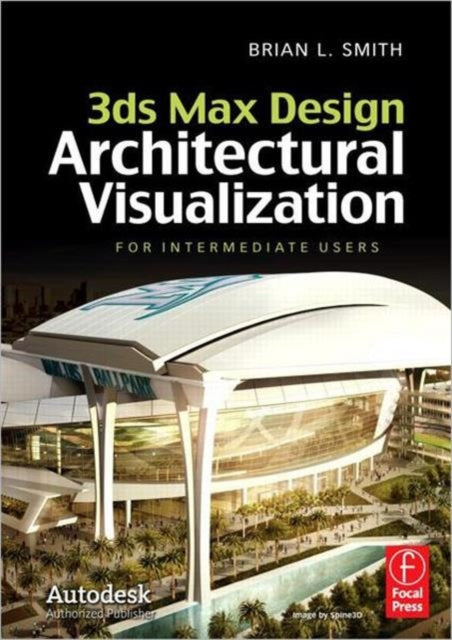 Book cover of: 3ds Max Design Architectural Visualization. By: Brian L. Smith