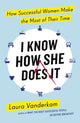 I Know How She Does It, How Successful Women Make the Most of their Time 9780241199510 Laura VanderKam