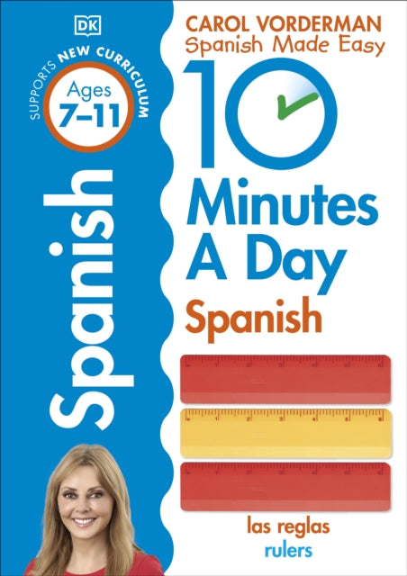 Book cover of: 10 Minutes A Day Spanish, Ages 7-11 (Key Stage 2). By: Carol Vorderman