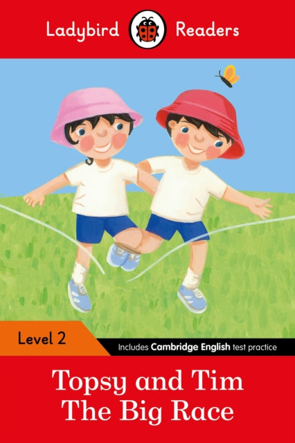 Book cover of: Ladybird Readers Level 2 - Topsy and Tim - The Big Race (ELT Graded Reader)